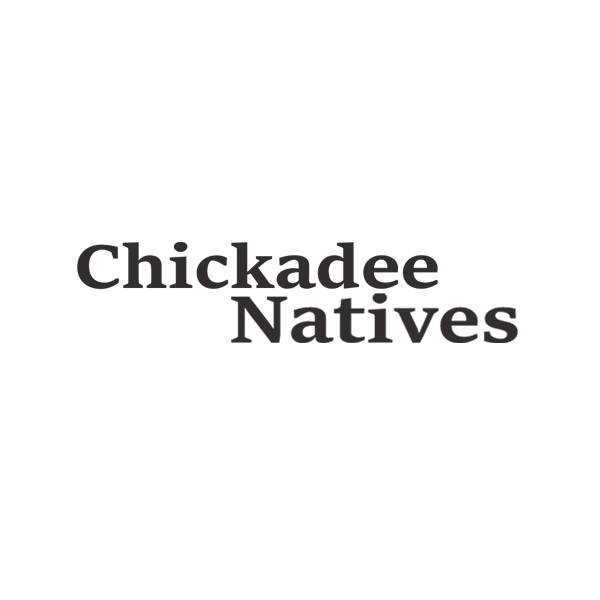 Chickadee Natives